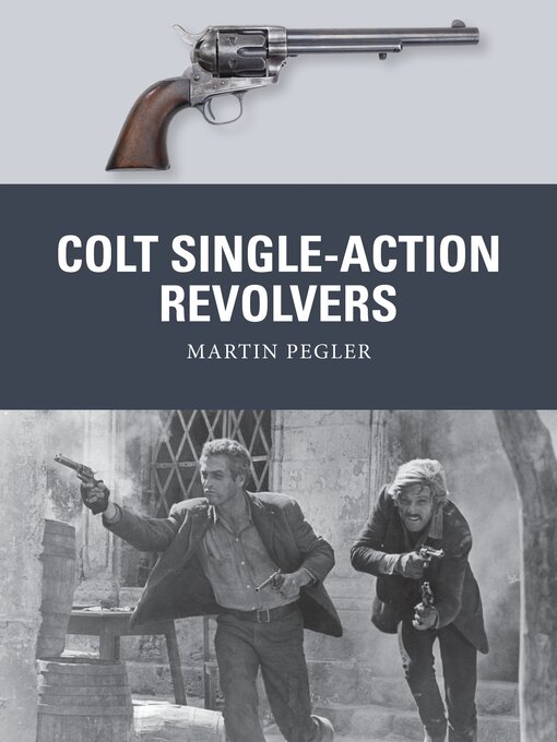 Title details for Colt Single-Action Revolvers by Martin Pegler - Available